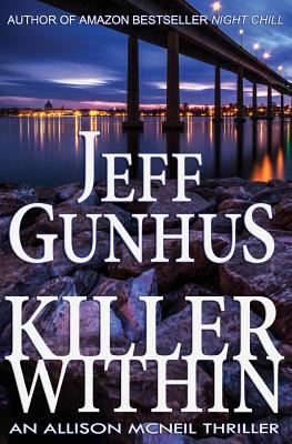 Killer Within: An Allison McNeil Thriller 0989946134 Book Cover