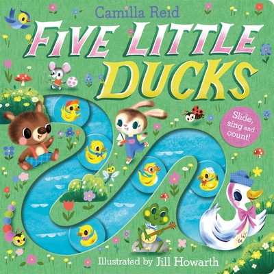 Five Little Ducks: A Nursery Rhyme Counting Boo... 1035023342 Book Cover