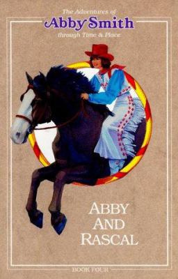 Abby and Rascal (Adventures of Abby Smith Throu... 087588489X Book Cover