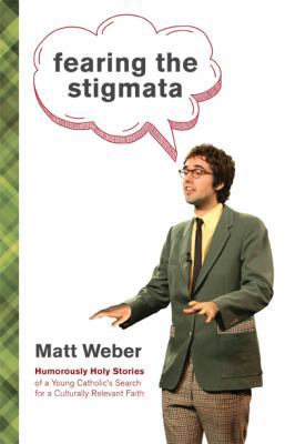 Fearing the Stigmata: Humorously Holy Stories o... 0829437363 Book Cover