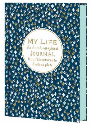 My Life: An Autobiographical Journal from Adven... 1452132623 Book Cover