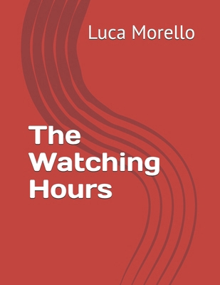 The Watching Hours B0HJ5JMQMJ Book Cover