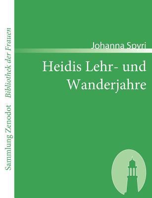 Heidis Lehr- und Wanderjahre [German] 3866402716 Book Cover