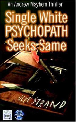 Single White Psychopath Seeks Same 0759934290 Book Cover