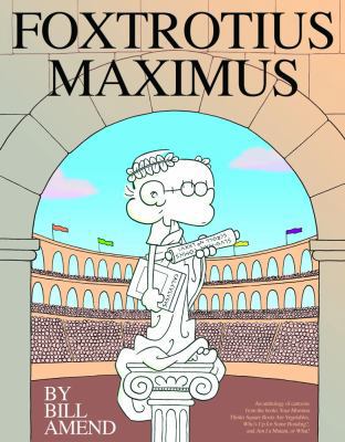 Foxtrotius Maximus: A Foxtrot Treasury 0740746618 Book Cover