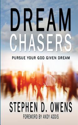 Dream Chasers: Pursue your God given dream 0982462263 Book Cover