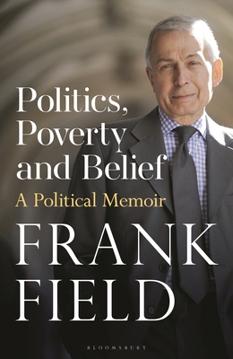 Politics, Poverty and Belief: A Political Memoir 1399408399 Book Cover