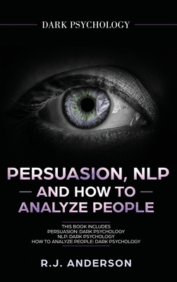 Persuasion, NLP, and How to Analyze People: Dar... 1951429362 Book Cover