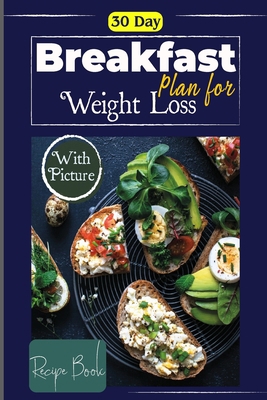 30 Day Healthy Breakfast Plan for Weight Loss: ... B0C9L2Q1B2 Book Cover