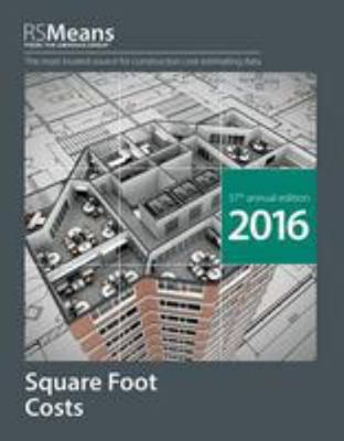 RSMeans Square Foot Costs 2016 1943215189 Book Cover