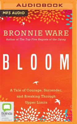 Bloom: A Tale of Courage, Surrender, and Breaki... 1489423850 Book Cover