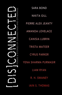 [Dis]connected Volume 1: Poems & Stories of Con... 1771681454 Book Cover