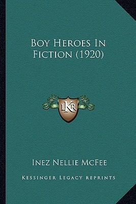 Boy Heroes In Fiction (1920) 1165344785 Book Cover