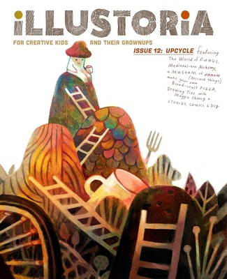 Illustoria: For Creative Kids and Their Grownup... 1944211810 Book Cover