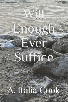 Will Enough Ever Suffice B0D92R25R5 Book Cover