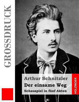 Der einsame Weg (Großdruck) [German] 1484873769 Book Cover
