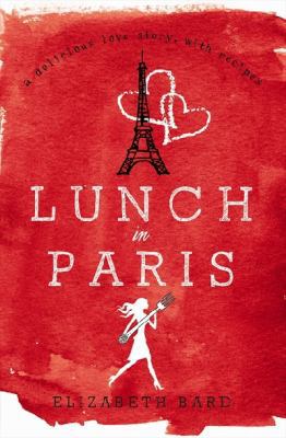 Lunch In Paris - A Love Story, With Recipes B0047J3I0O Book Cover