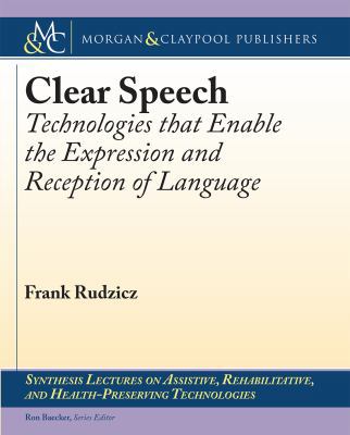 Clear Speech: Technologies That Enable the Expr... 1627058265 Book Cover