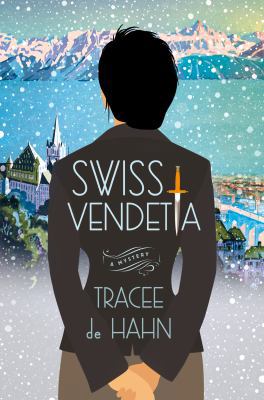 Swiss Vendetta: A Mystery 125010999X Book Cover