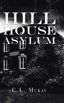 Hill House Asylum 1728396336 Book Cover