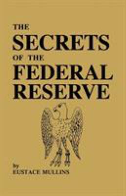 The Secrets of the Federal Reserve 0979917654 Book Cover