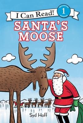 Santa's Moose: A Christmas Holiday Book for Kids 0062643088 Book Cover