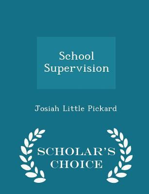 School Supervision - Scholar's Choice Edition 1297158237 Book Cover