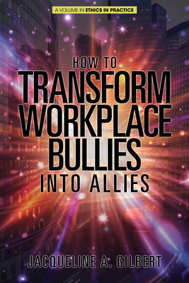 How to Transform Workplace Bullies into Allies ... 1641139617 Book Cover