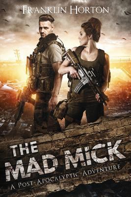 The Mad Mick: Book One of the Mad Mick Series 1723880949 Book Cover