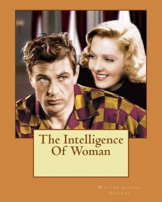 The Intelligence Of Woman 1534705511 Book Cover