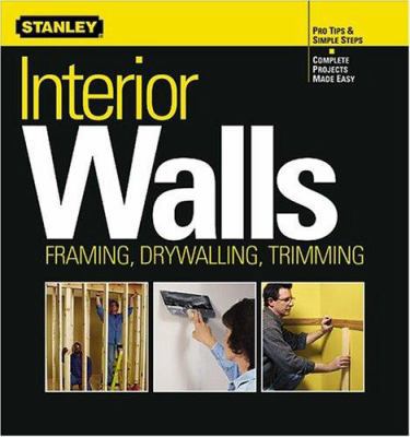 Interior Walls: Framing, Drywalling, Trimming 0696213516 Book Cover