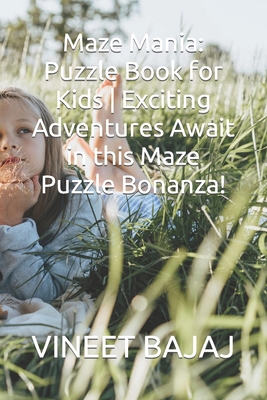 Maze Mania: Puzzle Book for Kids Exciting Adven...            Book Cover