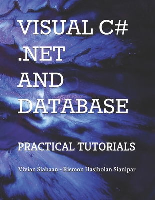 Visual C# .Net and Database: Practical Tutorials B08LMQMQVV Book Cover