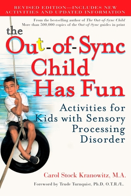 The Out-Of-Sync Child Has Fun: Activities for K... 0399532714 Book Cover