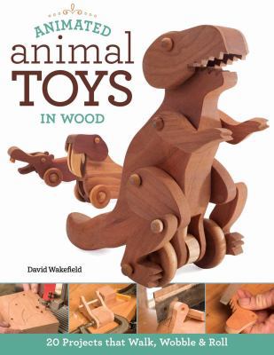 Animated Animal Toys in Wood: 20 Projects That ... 1565238443 Book Cover