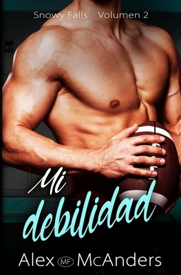 Mi debilidad [Spanish] B09SFPG2T3 Book Cover