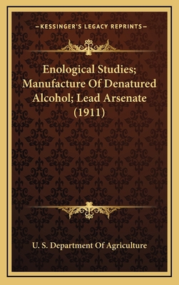 Enological Studies; Manufacture Of Denatured Al... 1167316975 Book Cover