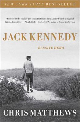 Jack Kennedy: Elusive Hero 1451635109 Book Cover
