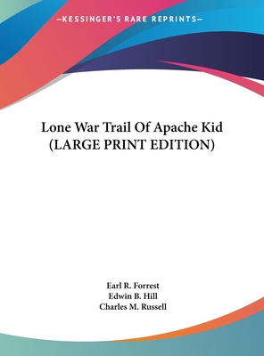 Lone War Trail of Apache Kid [Large Print] 1169937217 Book Cover
