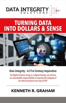 Data Integrity Solutions: Turning Data Into Dol... 1483595455 Book Cover