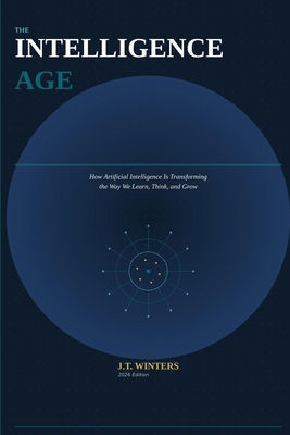 The Intelligence Age B0GZK3MFM1 Book Cover