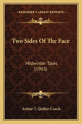 Two Sides Of The Face: Midwinter Tales (1903) 1163907898 Book Cover