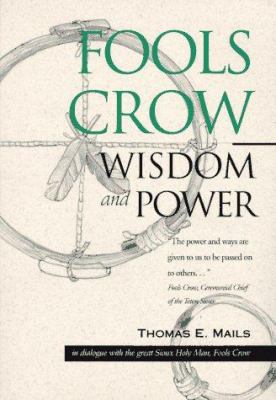 Fools Crow: Wisdom and Power 0933031351 Book Cover
