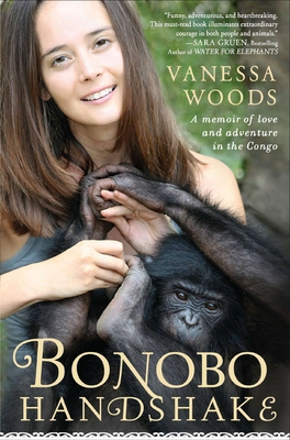 Bonobo Handshake: A Memoir of Love and Adventur... 1592406343 Book Cover