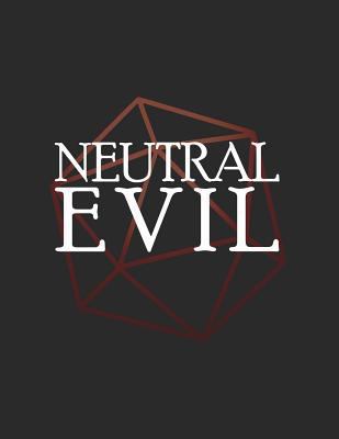 Neutral Evil: RPG Themed Mapping and Notes Book 1728847672 Book Cover