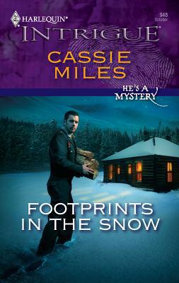 Footprints in the Snow: He's a Mystery 0373229488 Book Cover