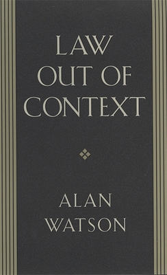 Law Out of Context 0820341169 Book Cover