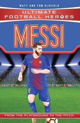 Messi: From the Playground to the Pitch 1786064030 Book Cover