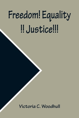 Freedom! Equality!! Justice!!! A Speech on the ... 9356310386 Book Cover