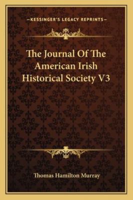 The Journal Of The American Irish Historical So... 1163234192 Book Cover